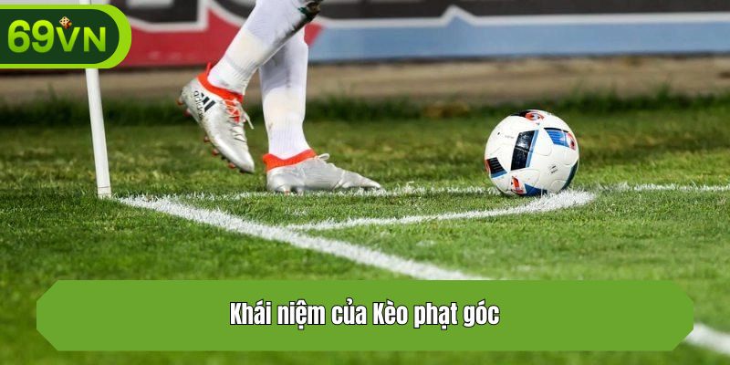 Kèo phạt góc là gì?